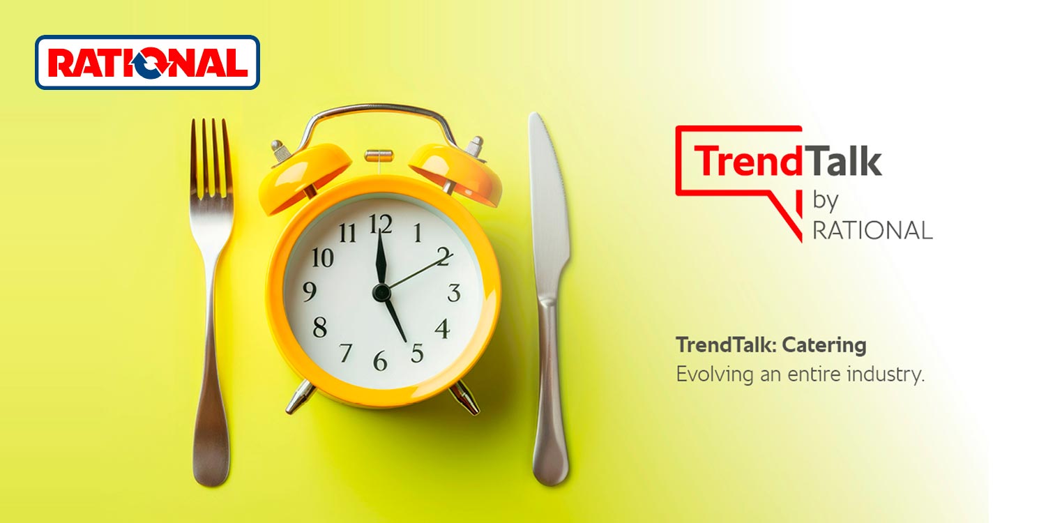 TrendTalk by Rational: Catering – evolving an entire industry